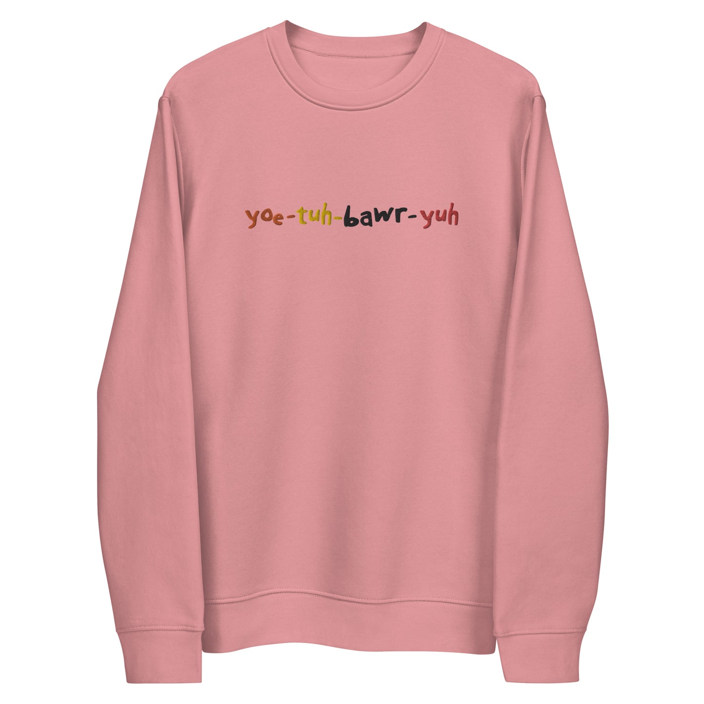yœ-tuh-bawr-yuh - Embroidered Unisex eco sweatshirt