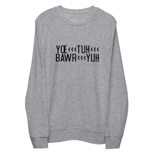 YŒ-TUH-BAWR-YUH - Unisex organic sweatshirt